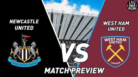 Could This Be 4 In 4 Newcastle Vs West Ham Match Preview Youtube