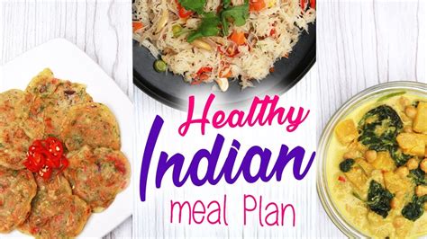 What should i eat for indian dinner? Healthy Indian Meal Plan to Lose Weight (Vegan ...