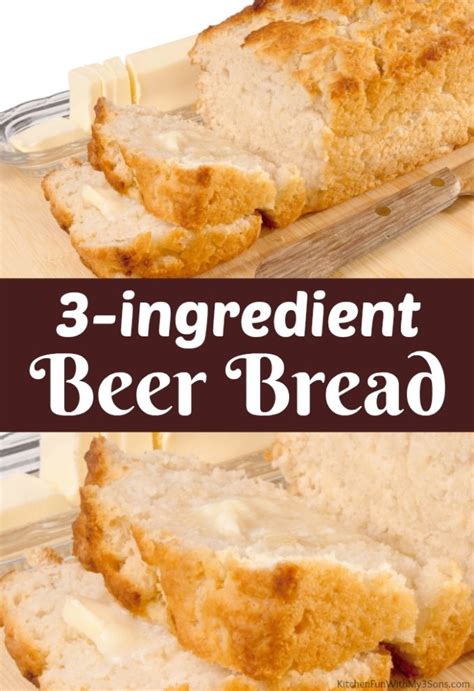 3 Ingredient Beer Bread Recipe L Kitchen Fun With My 3 Sons