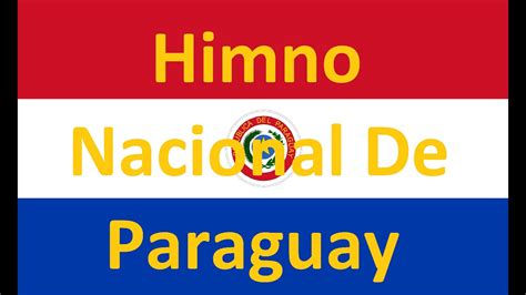 Himno Nacional De Paraguay Con Letra Youtube
