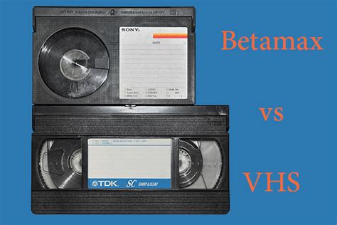 vhs vs betamax the battle for home video supremacy