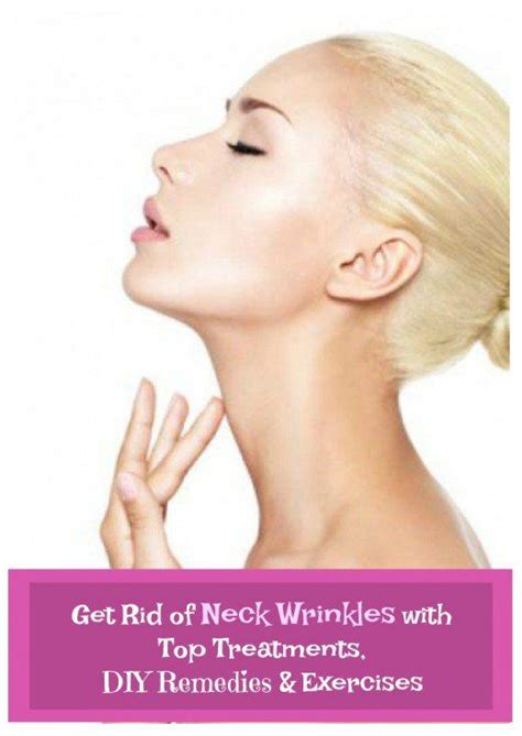 How To Get Rid Of Neck Wrinkles And Double Chin With Best Treatments