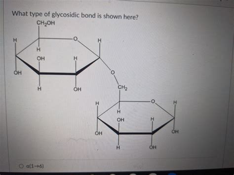 What Type Of Glycosidic Bond Is Shown Here Josekruwmcmahon