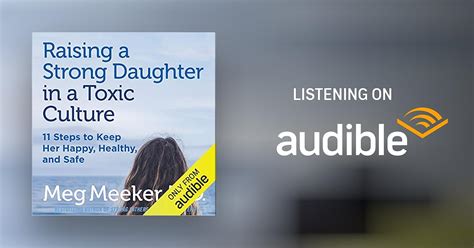 Raising A Strong Daughter In A Toxic Culture By Meg Meeker Audiobook
