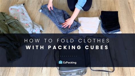 How To Fold Clothes For Packing Cubes Save Space Prevent Wrinkles