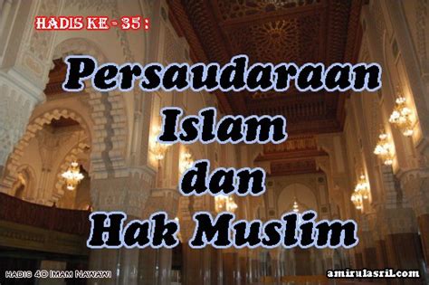 Download free game hadis 40 imam nawawi 2.0 for your android phone or tablet, file size: Hadis 35 : Persaudaraan Islam dan Hak Islam - KertasPaper.Com