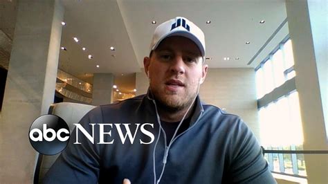 Jj Watt On The Unbelievable Response To His Fundraiser For Texas