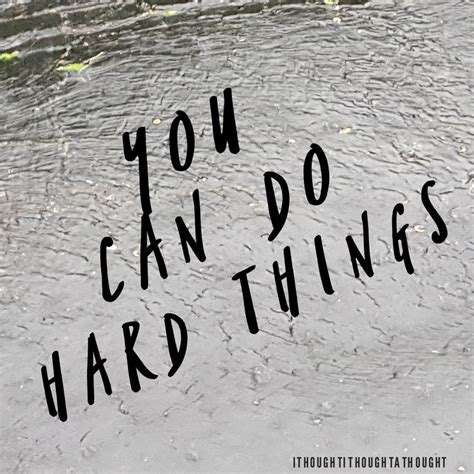 You Can Do Hard Things Inspirational Quotes Quotes Novelty Sign