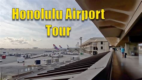 Honolulu Airport Tour Daniel K Inouye International Airport Hnl