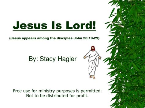 PPT - Jesus Is Lord! (Jesus appears among the disciples John 20:19-29 ...