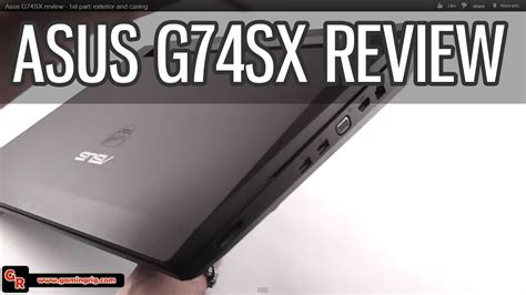 Asus G74sx Review 1st Part Exterior And Casing Youtube