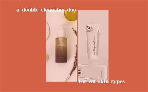 A Double Cleansing Duo For All Skin Types The Yesstylist