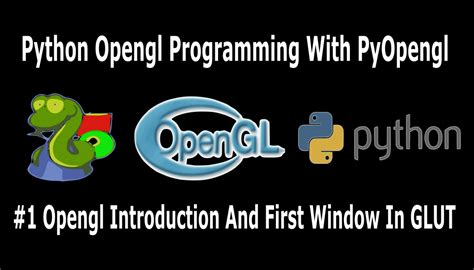 Python Opengl Programming Creating Window Code Loop
