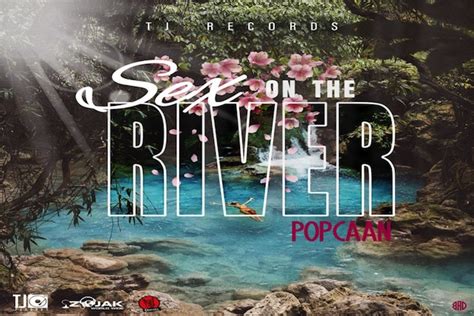 Listen To Popcaan “sex On The River” Tj Records Jamaican Dancehall
