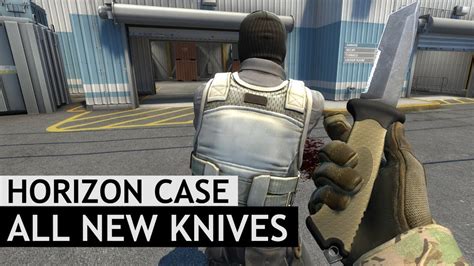 All New Horizon Case Knife Animations Csgo Youtube