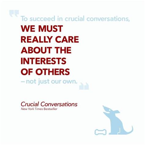 To Succeed In Crucial Conversations We Must Really Care About The