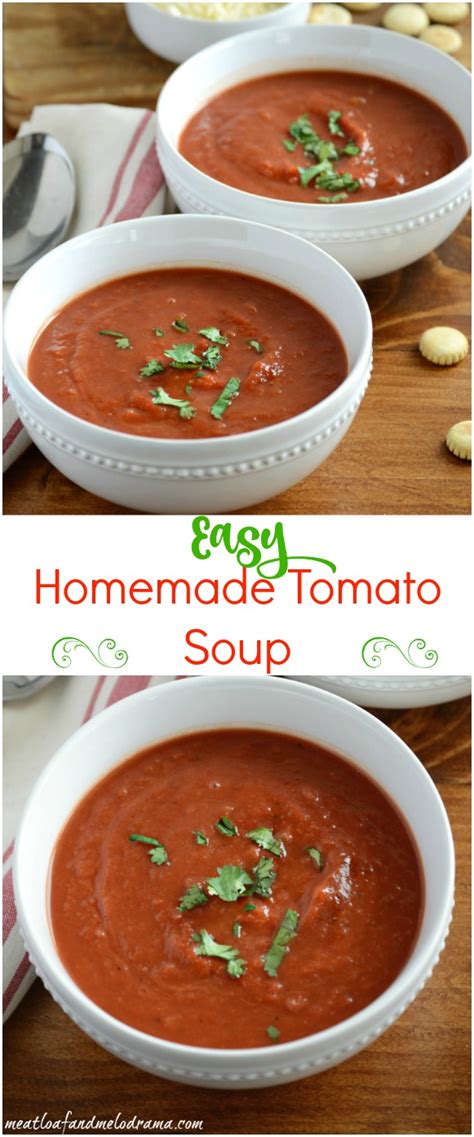 It is the best tomato soup recipe! Easy Homemade Tomato Soup - Meatloaf and Melodrama