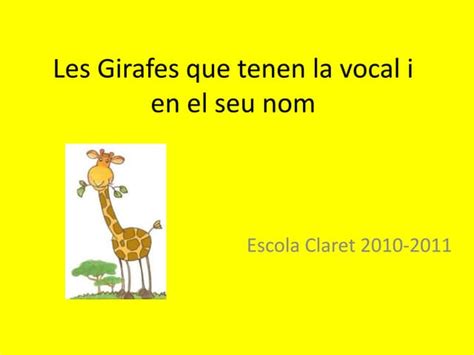 Les Girafes Que Tenen La Vocal I En