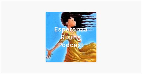 ‎esperanza Rising Podcast On Apple Podcasts