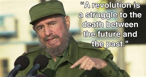 Fidel alejandro castro ruz was a cuban communist revolutionary and politician who governed the republic of cuba as prime minister from 1959 to 1976 and then as president of the council of state and council of ministers from 1976 to 2008. Fidel Castro Quotes: The 21 Most Intense Remarks He Ever Made