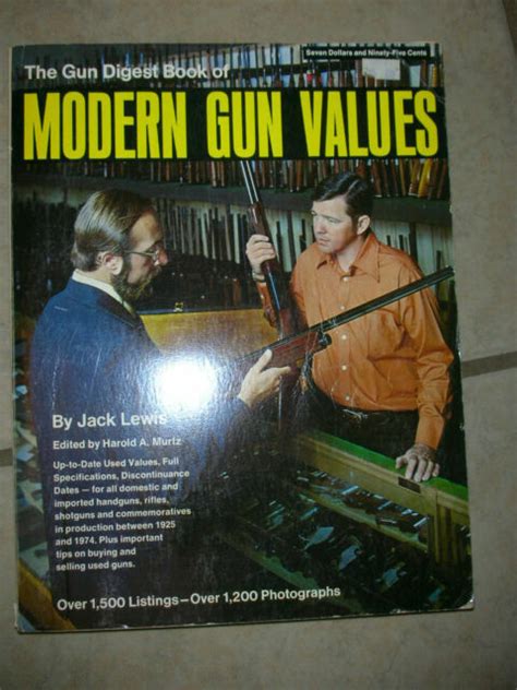 The Gun Digest Book Of Modern Gun Values By Jack P Lewis 1976 Book