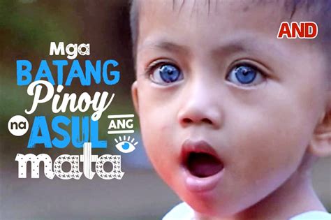 Mga Batang Pinoy Na Asul Ang Kulay Ng Mata Abs Cbn News