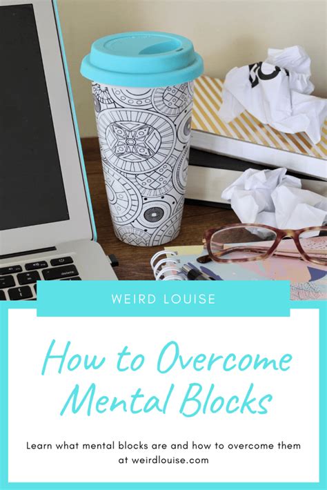 How To Overcome Mental Blocks Weird Louise Wellness