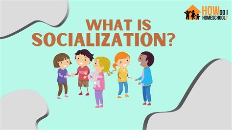 What Is Socialization And Why Is It Important What Is Socialization