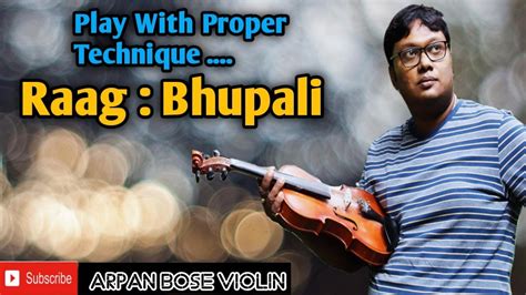 Raag Bhupalibhupali Raaghow To Play Violin Arpanboseviolin Youtube