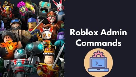 All Roblox Admin Commands Latest Version Updated List 2022