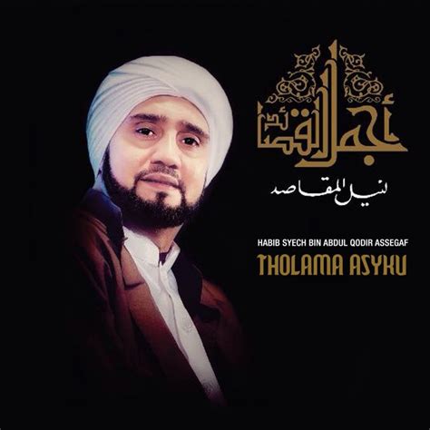 Habib Syech Bin Abdul Qodir Assegaf Syaikhona Lyrics Musixmatch