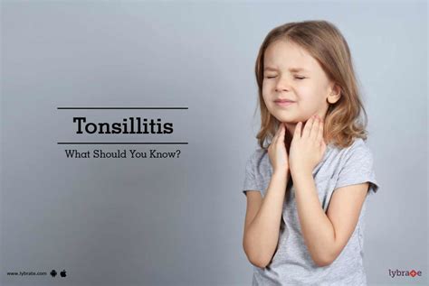 Tonsillitis What Should You Know By Dr Biswajit Banik Lybrate