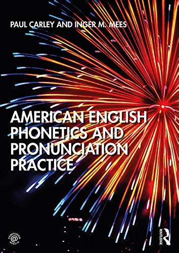 American English Phonetics And Pronunciation Practice English Edition