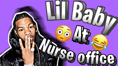 Lil Baby Goes To The Nurse Office YouTube
