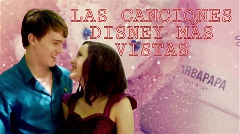 Top 100 Las Canciones Disney Más Vistas Setiembre 2020 Youtube