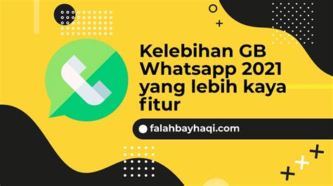Kelebihan GB Whatsapp 2021 yang lebih kaya fitur - falahbayhaqi.com