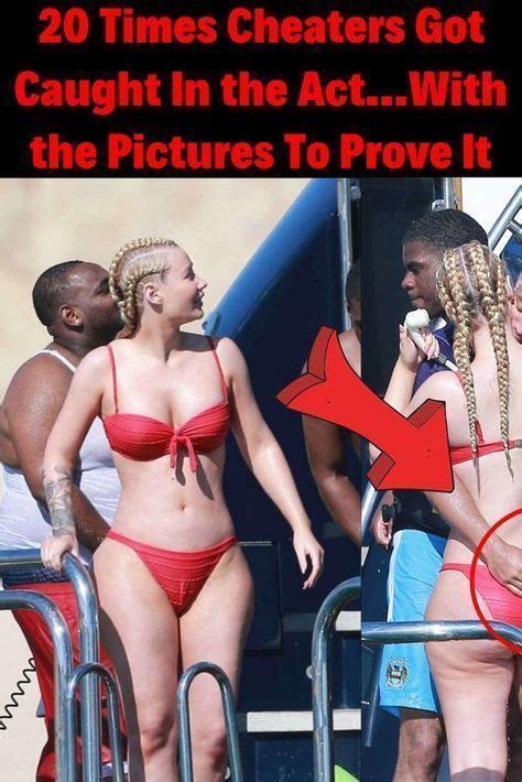 Times Cheaters Got Caught In The ActWith The Pictures To Prove It Hottest Celebrities