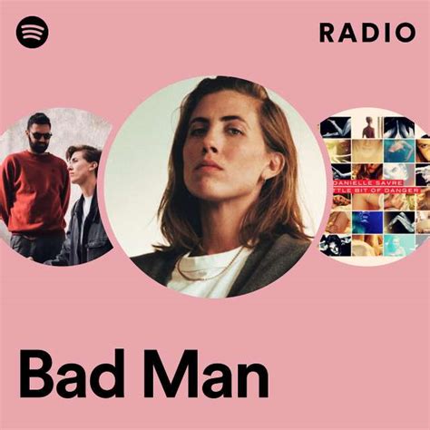 bad man radio playlist by spotify spotify