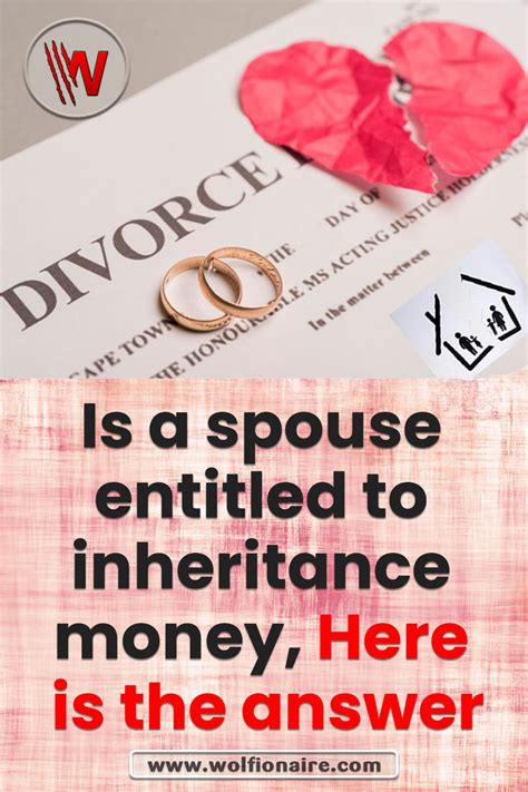 Is A Spouse Entitled To Inheritance Money Here Is The Answer