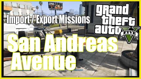 Gta V Import Export Missions San Andreas Avenue Youtube
