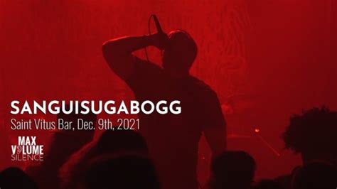 Sanguisugabogg Live At Saint Vitus Bar Dec 9th 2021 Full Set