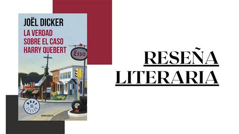 Reseña: La verdad sobre el caso Harry Quebert - Jöel Dicker ~ La