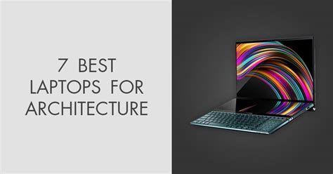 7 Best Laptops For Architecture In 2023