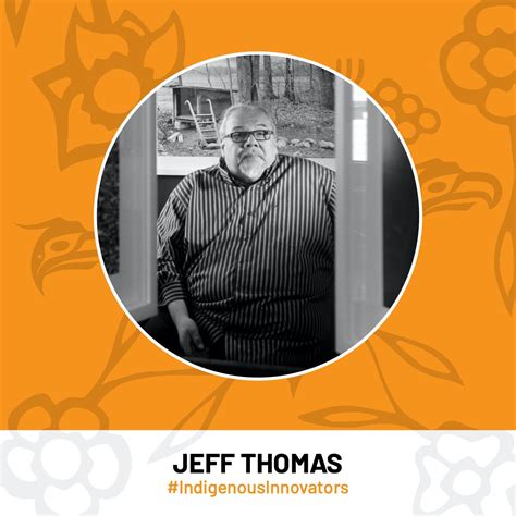 Jeff Thomas — Indigenous Innovators