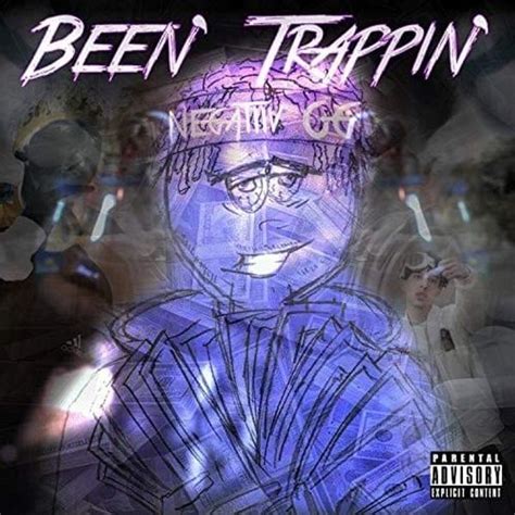 Negatiiv Og Been Trappin Lyrics And Tracklist Genius
