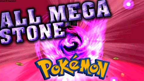 All Mega Stone Toutes Les Mega Pierre Guide Tuto Pokemon X Y Youtube