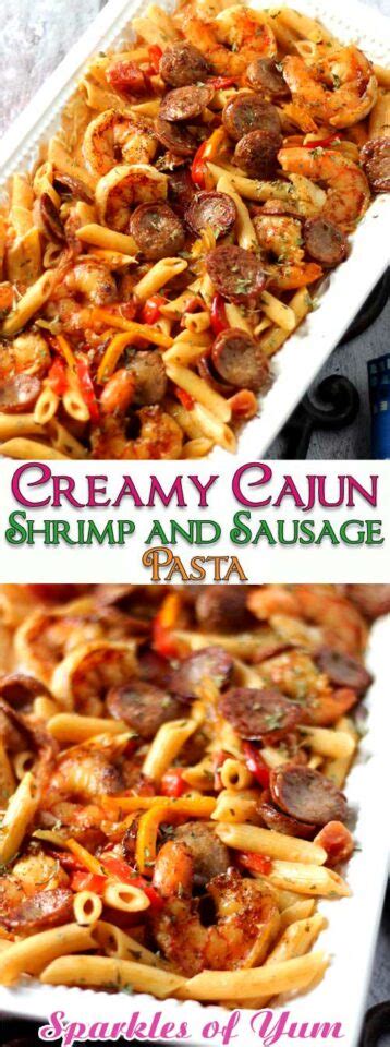Creamy Cajun Shrimp And Sausage Pasta Is A Celebration Of Flavors In
