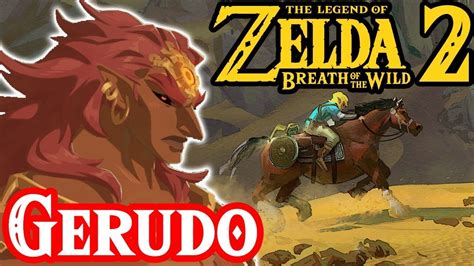 Ganondorf And The Gerudo In Zelda Breath Of The Wild 2 Youtube
