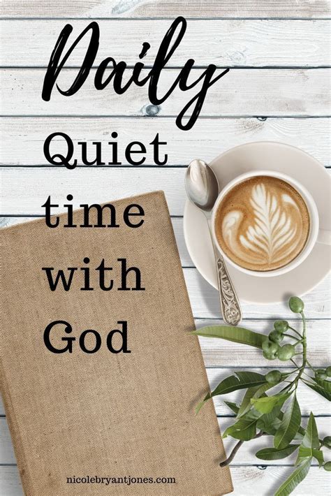 How To Have A Daily Quiet Time With God Christian Motivation Bible