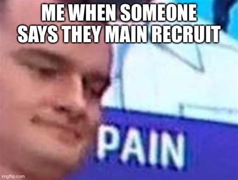 Recruit Memes And S Imgflip